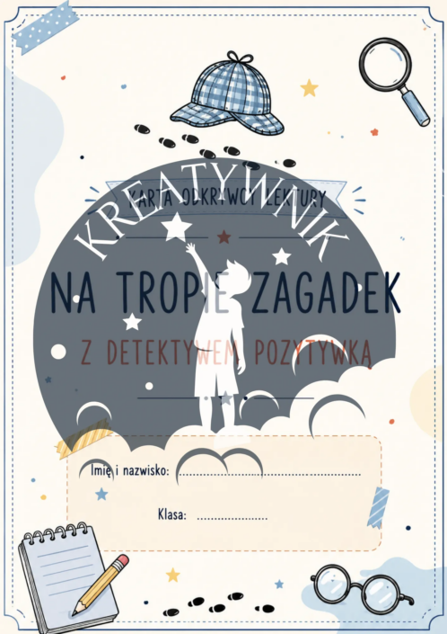 Okładka kreatywnego zeszytu lektury, kart pracy i zagadek do książki Detektyw Pozytywka Grzegorza Kasdepke ze sklepu kreatywnik.com.pl