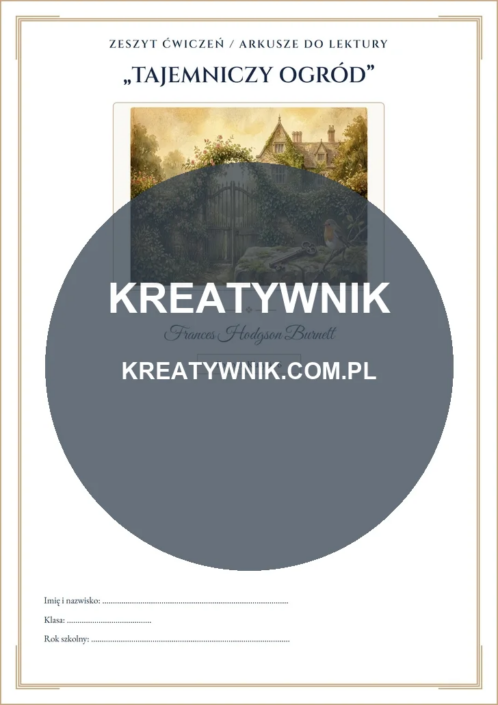 Tajemniczy Ogród – Karta pracy 1 Tajemniczy Ogród – karta pracy: Metryczka i okładka (Klasy 4–6)